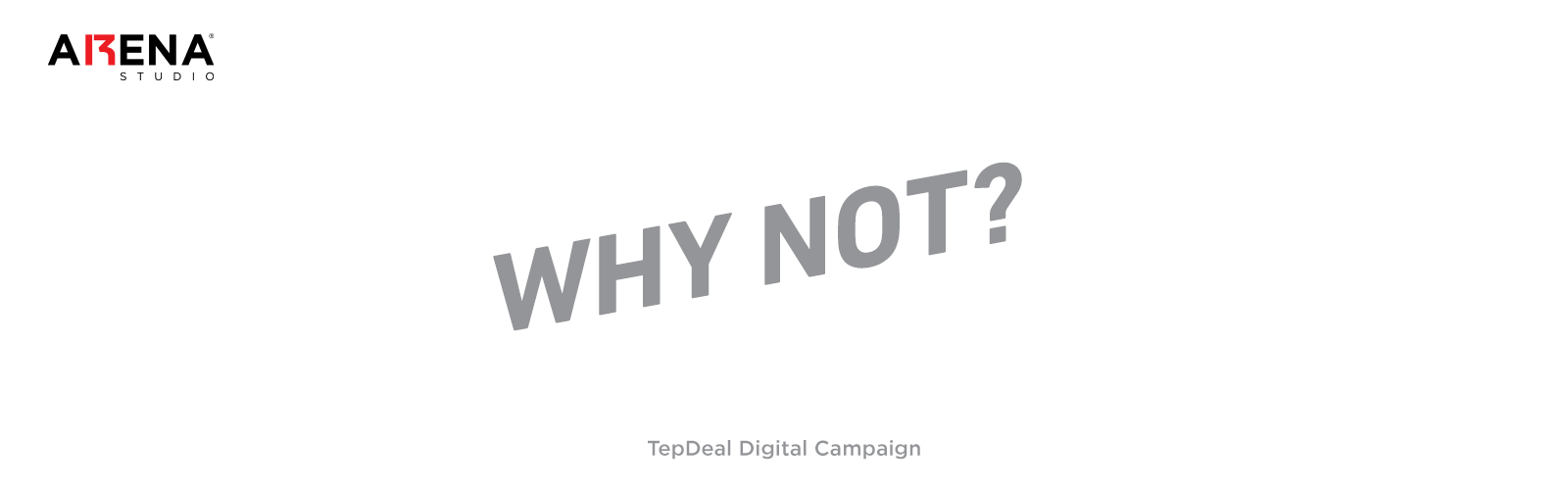 Tepdeal Why Not?